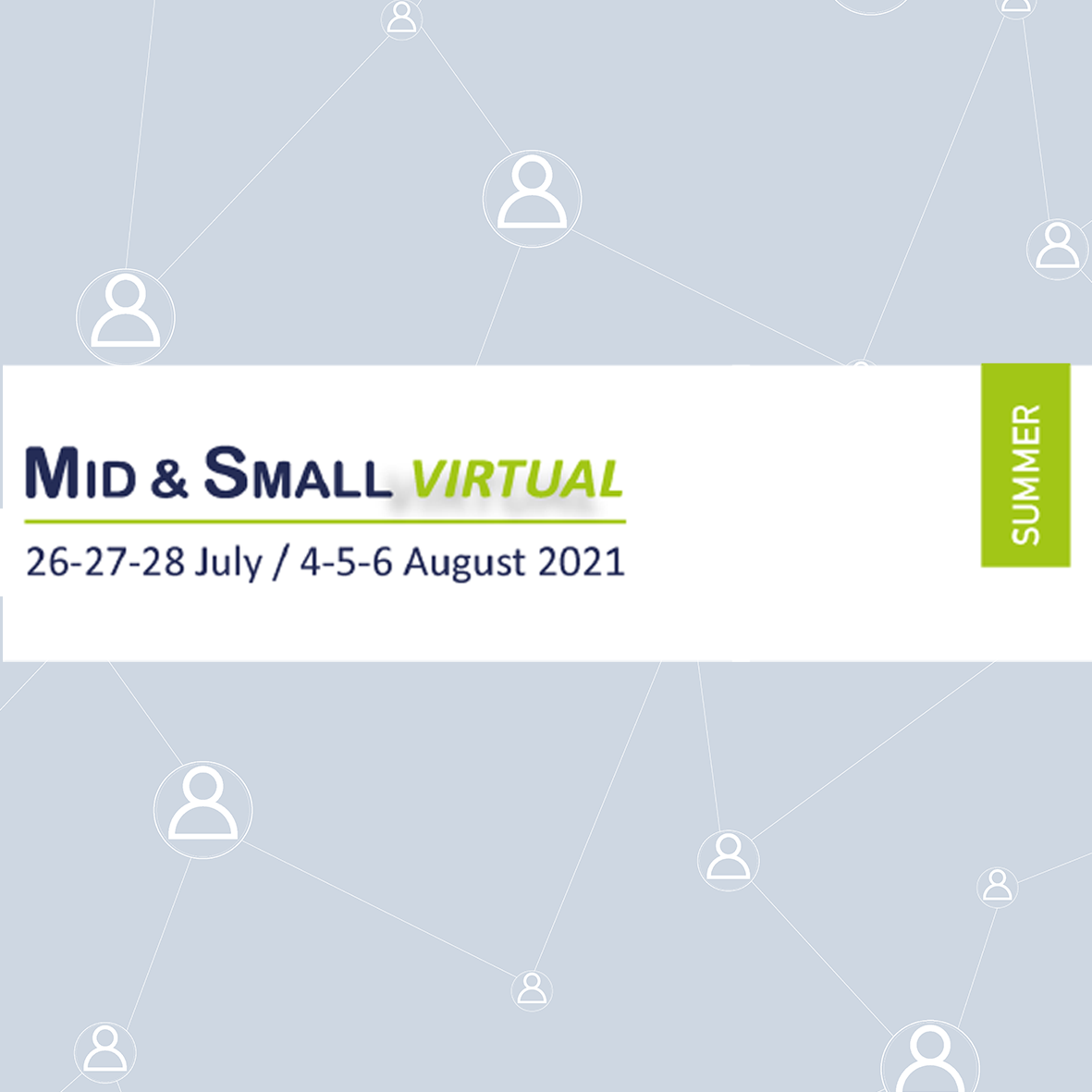 Mid & Small 2021 | Summer 